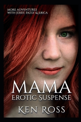 Mama: Erotic Suspense by Ken Ross