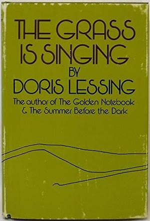 The Grass is Singing by Doris Lessing