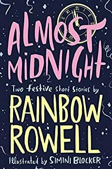 Almost Midnight: Two Festive Short Stories by Rainbow Rowell