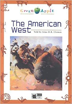 The American West (Green Apple, Step One) by Gina D.B. Clemen