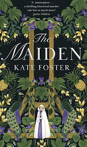 The Maiden by Kate Foster