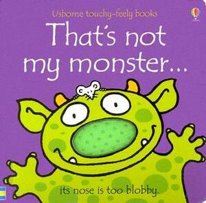 That's Not My Monster... by Rachel Wells, Fiona Watt