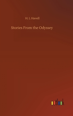 Stories From the Odyssey by H. L. Havell