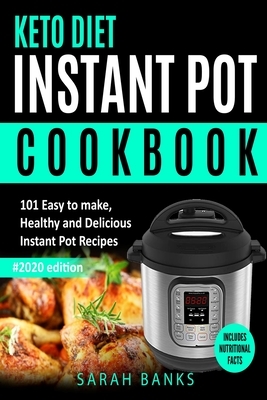 Keto Diet Instant Pot Cookbook: 5-Ingredient Low-Carb Pressure Cooker Recipes for Budget Friendly Ketogenic Cooking by Sarah Banks