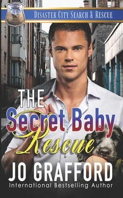 The Secret Baby Rescue: A K9 Handler Romance by Jo Grafford