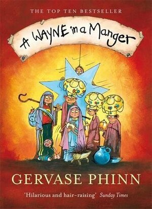 A Wayne In A Manger by Gervase Phinn