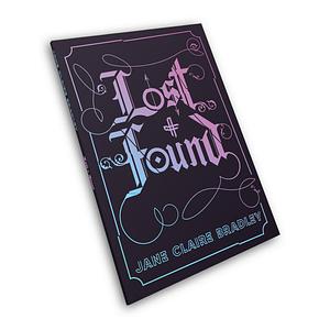 Lost + Found by Jane Claire Bradley