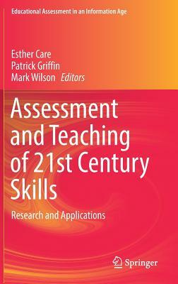 Assessment and Teaching of 21st Century Skills: Research and Applications by 