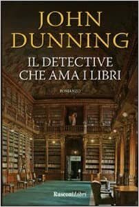 Il detective che ama i libri by John Dunning
