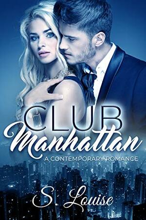 Club Manhattan by S. Louise