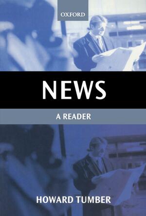 News: A Reader by Howard Tumber