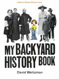 My Backyard History Book by David Weitzman, Marilyn Burns