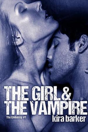 The Girl & The Vampire by Kira Barker, Kira Barker