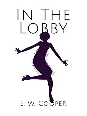 In the Lobby by E.W. Cooper