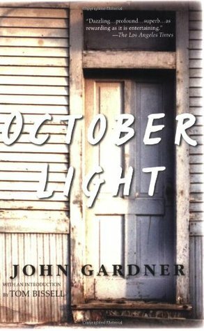 October Light by Tom Bissell, John Gardner