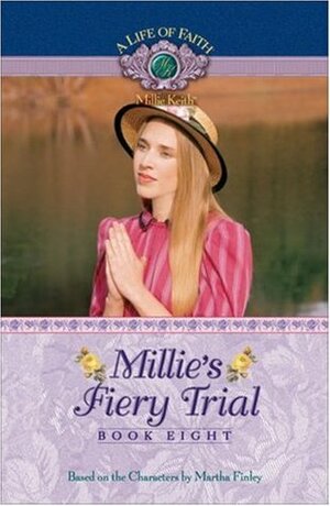 Millie's Fiery Trial by Martha Finley
