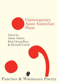 Contemporary Asian Australian Poets by Various, Adam Aitken, Michelle Cahill, Ivy Alvarez, Kim Cheng Boey