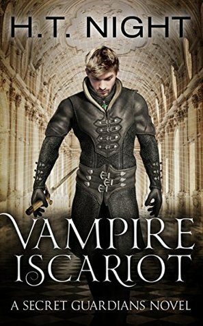 Vampire Iscariot: A Secret Guardians Novel by H.T. Night