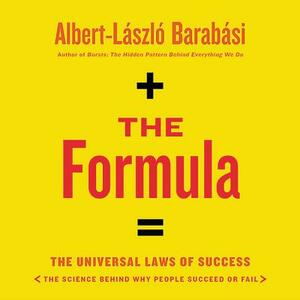 The Formula: The Universal Laws of Success by Albert-László Barabási