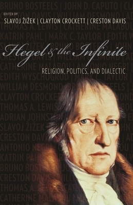Hegel & the Infinite: Religion, Politics, and Dialectic by 
