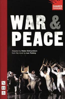 War and Peace (Stage Version) by Helen Edmundson, Leo Tolstoy