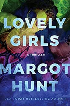 Lovely Girls by Margot Hunt