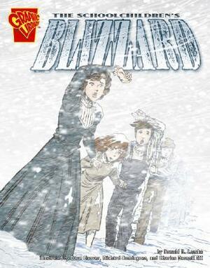 The Schoolchildren's Blizzard by Dave Hoover, Donald B. Lemke, Charles Barnett III, Richard Dominguez