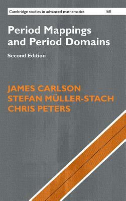 Period Mappings and Period Domains by Stefan Muller-Stach, Chris Peters, James Carlson