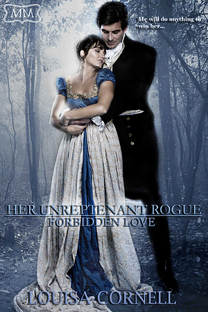 Her Unrepentant Rogue by Louisa Cornell