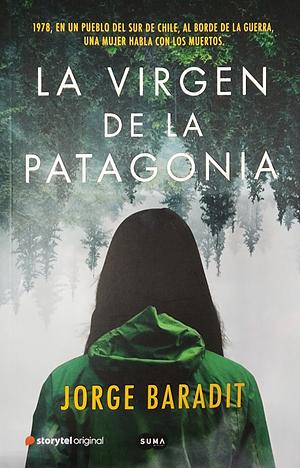 La Virgen de la Patagonia by Jorge Baradit