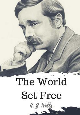 The World Set Free by H.G. Wells