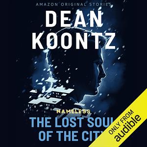 The Lost Soul of the City by Dean Koontz