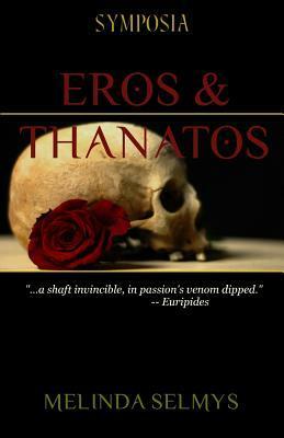 Eros & Thanatos by Melinda Selmys