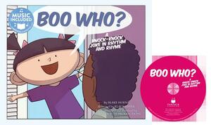 Boo Who?: A Knock-Knock Joke in Rhythm and Rhyme by Blake Hoena
