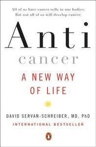 Anticancer: A New Way of Life by David Servan-Schreiber