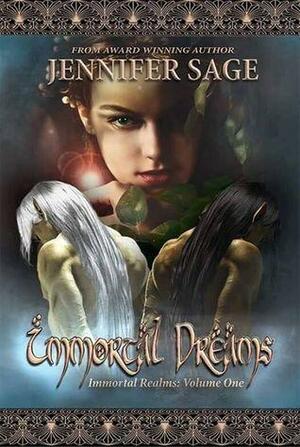 Immortal Dreams by Jennifer Sage