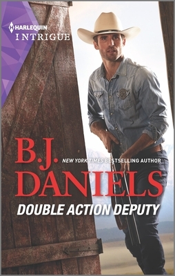 Double Action Deputy by B.J. Daniels