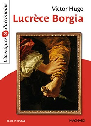 Lucrèce Borgia by Victor Hugo