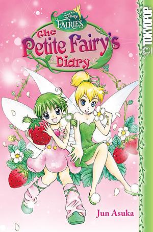 Disney Manga: Fairies - The Petite Fairy's Dairy by Jun Asuka, Jun Asuka