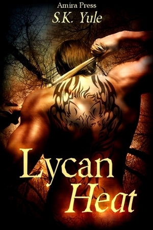 Lycan Heat by S.K. Yule