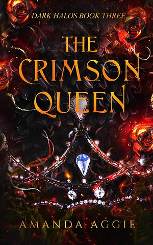 The Crimson Queen  by Amanda Aggie