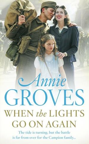 When the Lights Go On Again by Annie Groves