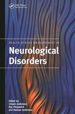 Health Status Measurement in Neurological Disorders by Crispin Jenkinson, Damian Jenkinson, Ray Fitzpatrick