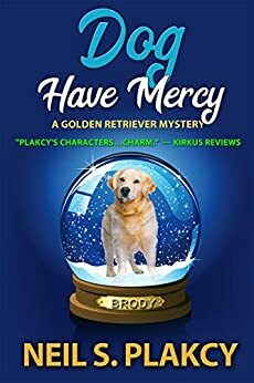 Dog Have Mercy by Neil S. Plakcy