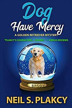Dog Have Mercy by Neil S. Plakcy
