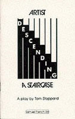 Artist Descending a Staircase - A Play by Tom Stoppard