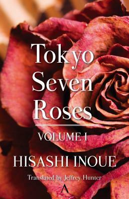 Tokyo Seven Roses: Volume I by Hisashi Inoue