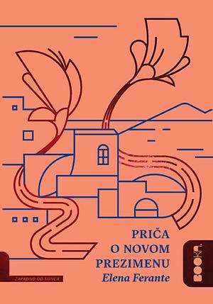 Priča o novom prezimenu by Elena Ferrante