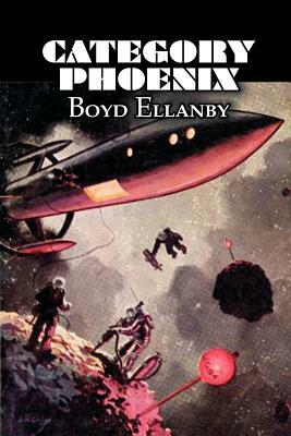 Category Phoenix by Boyd Elanby, Science Fiction, Fantasy by Boyd Ellanby