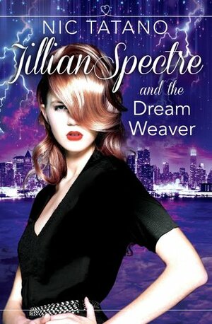 Jillian Spectre & The Dream Weaver by Nic Tatano